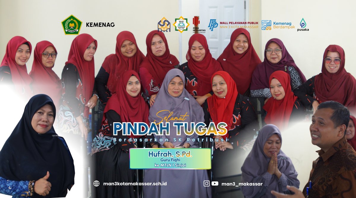 Penuh Haru, MAN 3 Kota Makassar Lepas Ibu Hufrah, S.Pd. Bertugas ke MTsN 1 Sinjai