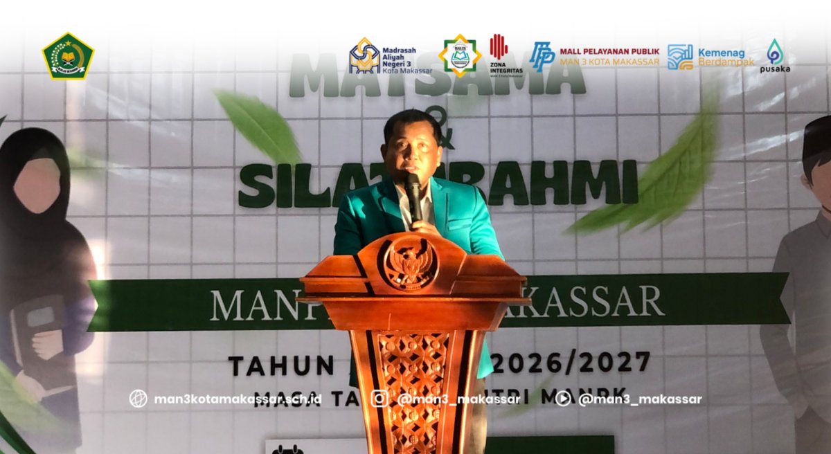 Sinergi Madrasah, Asrama, dan Orang Tua, MATSAMA dan Silaturahmi MANPK Kota Makassar Tahun Ajaran 2026-2027 Resmi Dibuka
